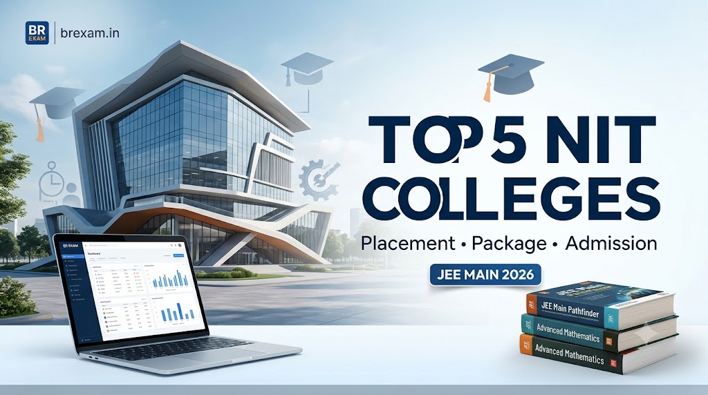 Top 5 NIT Colleges in India 2026 Placement Package Admission